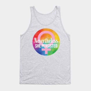 Nevertheless She Persisted RAINBOW Tank Top